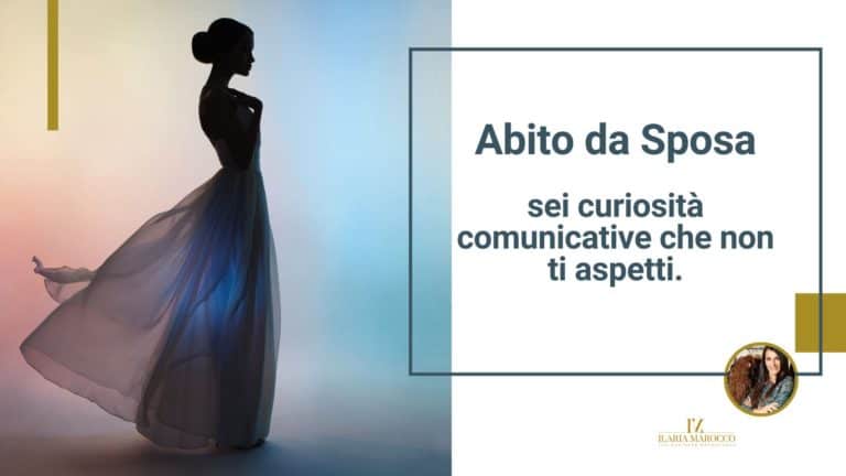 Abito da sposa_ sei curiosità comunicative che non ti aspetti